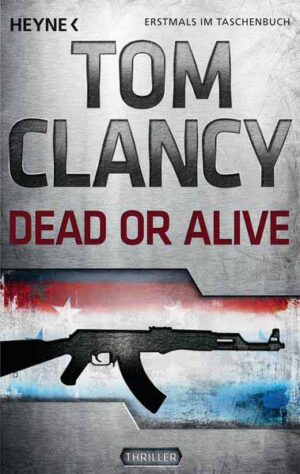Dead or Alive | Tom Clancy und Grant Blackwood