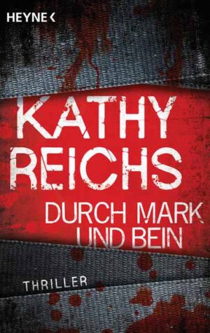 Durch Mark und Bein | Kathy Reichs