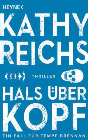 Hals über Kopf | Kathy Reichs