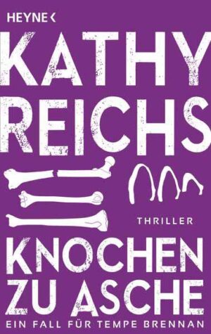 Knochen zu Asche | Kathy Reichs