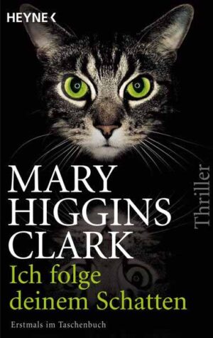 Ich folge deinem Schatten | Mary Higgins Clark