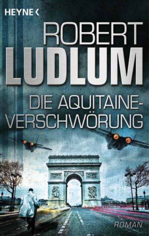 Die Aquitaine-Verschwörung | Robert Ludlum