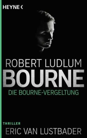 Die Bourne Vergeltung | Robert Ludlum und Eric Van Lustbader