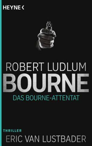 Das Bourne Attentat | Robert Ludlum