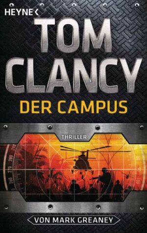 Der Campus Ein Jack-Ryan-Roman - Thriller | Tom Clancy und Mark Greaney
