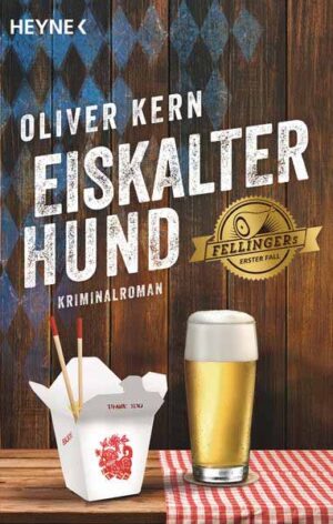 Eiskalter Hund Fellingers erster Fall - Kriminalroman | Oliver Kern
