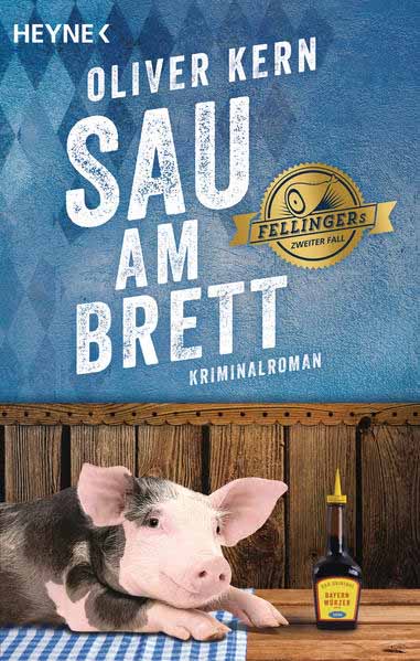 Sau am Brett Fellingers zweiter Fall - Kriminalroman | Oliver Kern