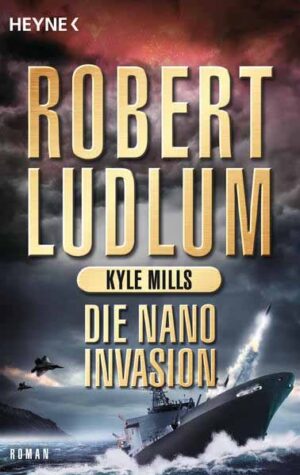 Die Nano-Invasion | Robert Ludlum und Kyle Mills