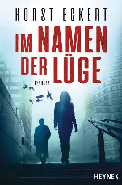 Im Namen der Lüge | Horst Eckert