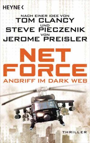 Net Force. Angriff im Dark Web Thriller - Der Cyberthriller der Extraklasse | Jerome Preisler