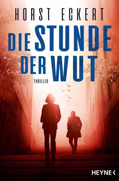 Die Stunde der Wut | Horst Eckert