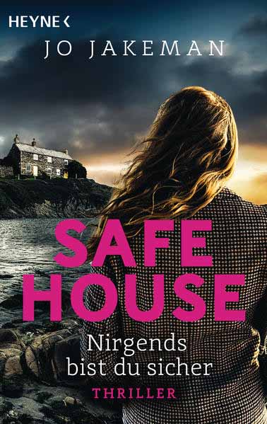 Safe House - Nirgends bist du sicher | Jo Jakeman