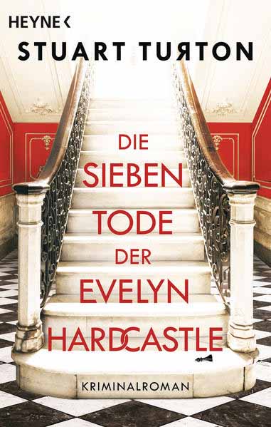 Die sieben Tode der Evelyn Hardcastle | Stuart Turton