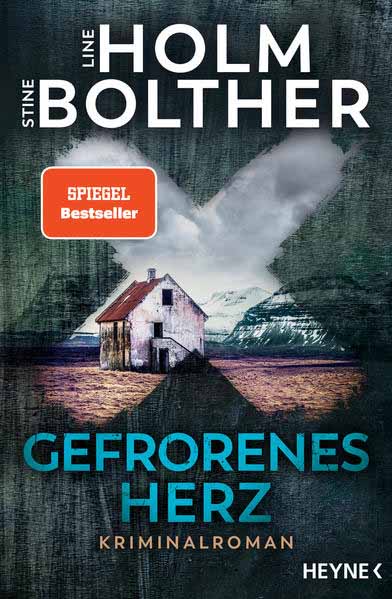 Gefrorenes Herz Kriminalroman - Der SPIEGEL-Bestseller | Line Holm und Stine Bolther