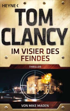 Im Visier des Feindes | Tom Clancy und Mike Maden