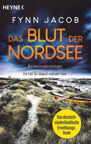 Das Blut der Nordsee Kriminalroman. Ein Fall für Jaspari und van Loon | Fynn Jacob