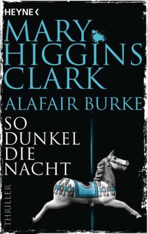 So dunkel die Nacht | Mary Higgins Clark und Alafair Burke