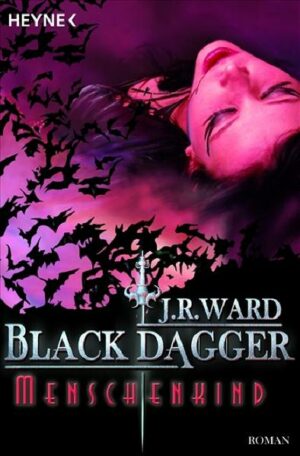 Black Dagger 7: Menschenkind | Bundesamt für magische Wesen