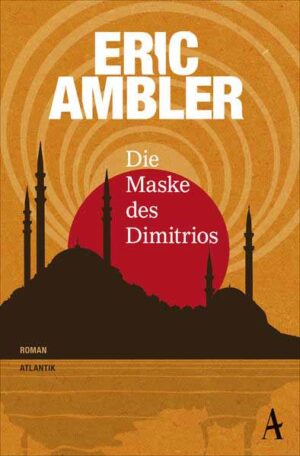 Die Maske des Dimitrios | Eric Ambler