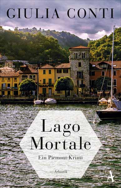 Lago Mortale Ein Piemont-Krimi | Giulia Conti