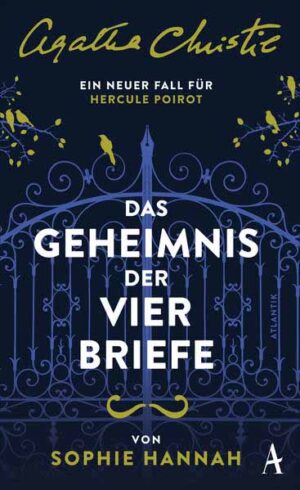 Das Geheimnis der vier Briefe Ein neuer Fall für Hercule Poirot | Sophie Hannah