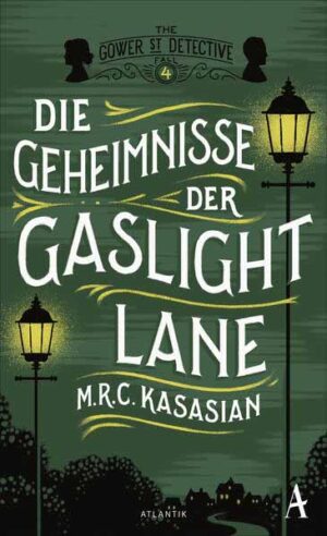Die Geheimnisse der Gaslight Lane | M.R.C. Kasasian