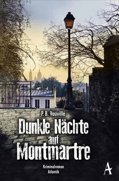 Dunkle Nächte auf Montmartre | P.B. Vauvillé