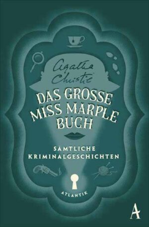 Das große Miss-Marple-Buch Sämtliche Kriminalgeschichten | Agatha Christie