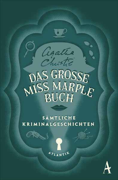 Das große Miss-Marple-Buch Sämtliche Kriminalgeschichten | Agatha Christie