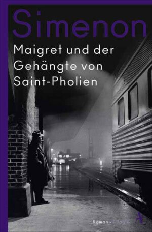 Maigret und der Gehängte von Saint-Pholien | Georges Simenon