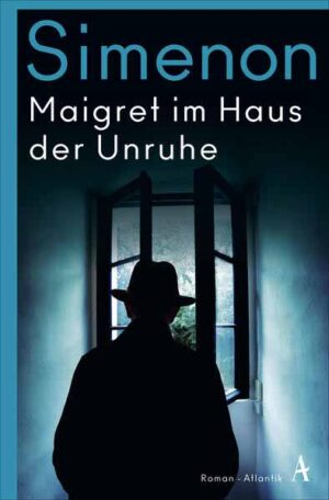 Maigret im Haus der Unruhe | Georges Simenon