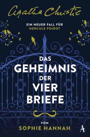 Das Geheimnis der vier Briefe Ein neuer Fall für Hercule Poirot | Sophie Hannah