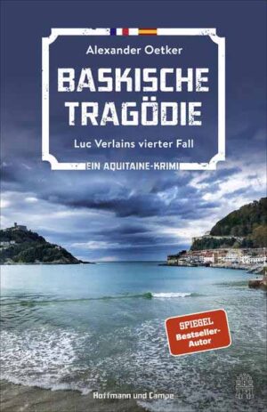 Baskische Tragödie Luc Verlains vierter Fall | Alexander Oetker