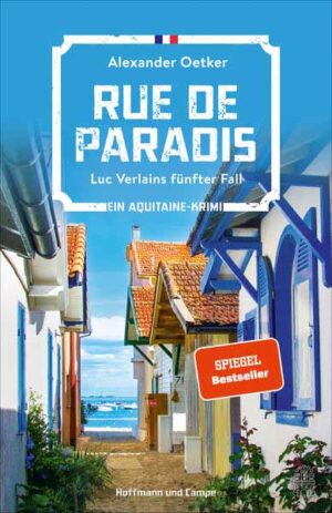 Rue de Paradis Luc Verlains fünfter Fall | Alexander Oetker
