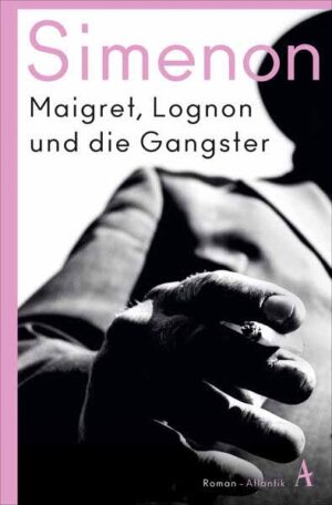 Maigret, Lognon und die Gangster | Georges Simenon