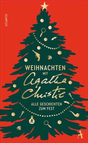 Weihnachten mit Agatha Christie Alle Geschichten zum Fest | Agatha Christie