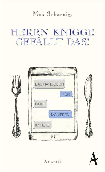 Die digitale Welt stellt lauter wichtige Fragen: Ist es okay, auf Facebook zum Geburtstag zu gratulieren? Muss ich immer liken, wenn die beste Freundin ihre Füße postet? Wie entfreunde ich mich stilvoll, und wo stelle ich mich unter, wenn ein Shitstorm aufzieht? Höchste Zeit für ein paar Antworten, die auch dem Freiherrn von Knigge gefallen hätten.