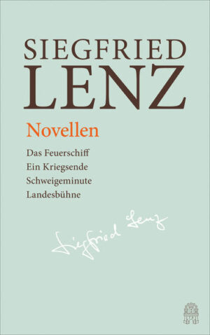 Die vier Novellen des meisterhaften Erzählers Siegfried Lenz in einem Band Krieg und Gewaltherrschaft