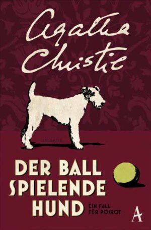 Der Ball spielende Hund Ein Fall für Poirot | Agatha Christie