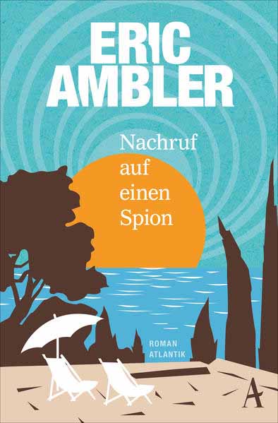 Nachruf auf einen Spion | Eric Ambler