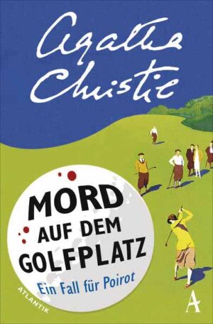 Mord auf dem Golfplatz Ein Fall für Hercule Poirot | Agatha Christie