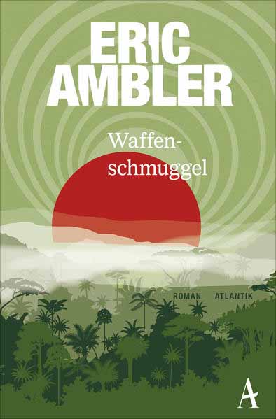 Waffenschmuggel | Eric Ambler