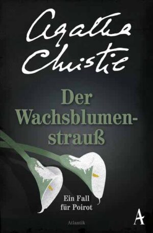 Der Wachsblumenstrauß Ein Fall für Poirot | Agatha Christie