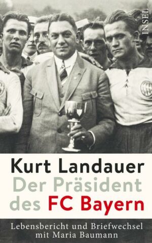 Kurt Landauer - Der Präsident des FC Bayern | Bundesamt für magische Wesen