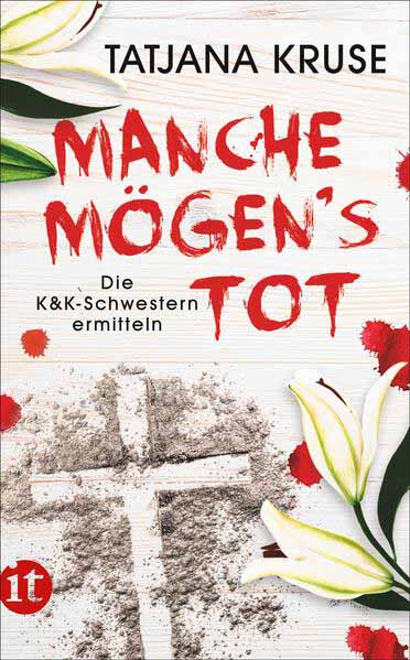 Manche mögen's tot Die K&K-Schwestern ermitteln | Tatjana Kruse