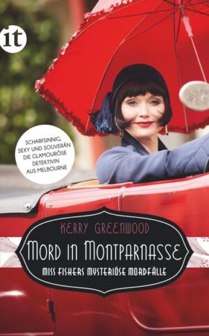 Mord in Montparnasse Miss Fishers mysteriöse Mordfälle | Kerry Greenwood