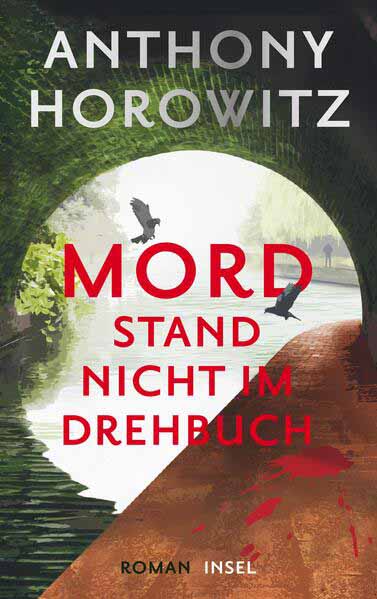 Mord stand nicht im Drehbuch | Anthony Horowitz