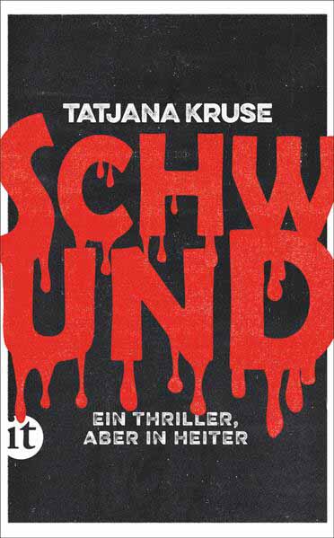 Schwund Ein Thriller, aber in heiter | Tatjana Kruse