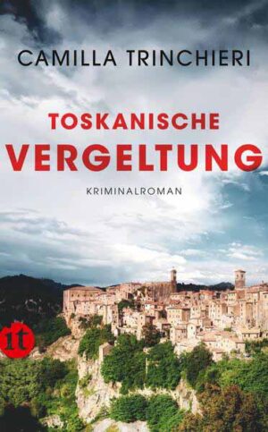 Toskanische Vergeltung Kriminalroman | Dolce Vita, Wein und Mord in der Toskana | Camilla Trinchieri