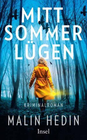 Mittsommerlügen Kriminalroman | Ein atmosphärischer Schweden-Thriller mit Gänsehautfaktor | Malin Hedin